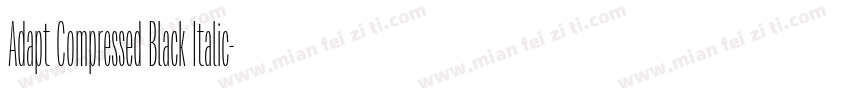 Adapt Compressed Black Italic字体转换
